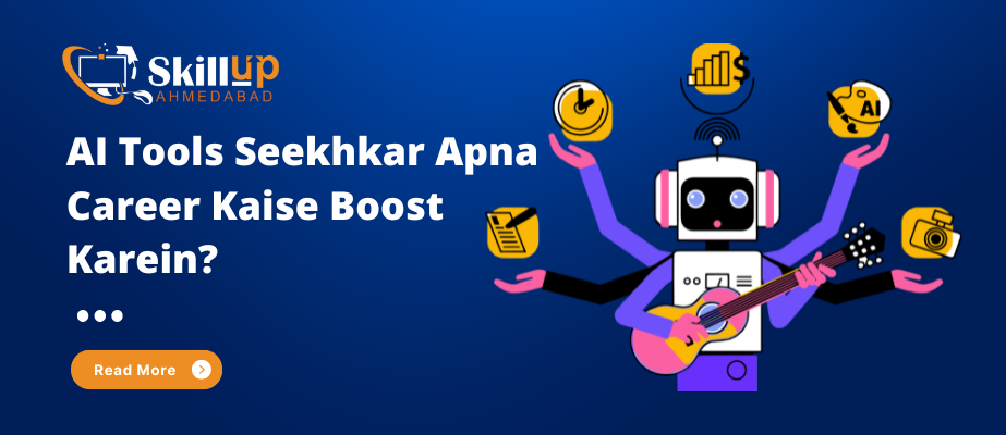AI Tools Seekhkar Apna Career Kaise Boost Karein?