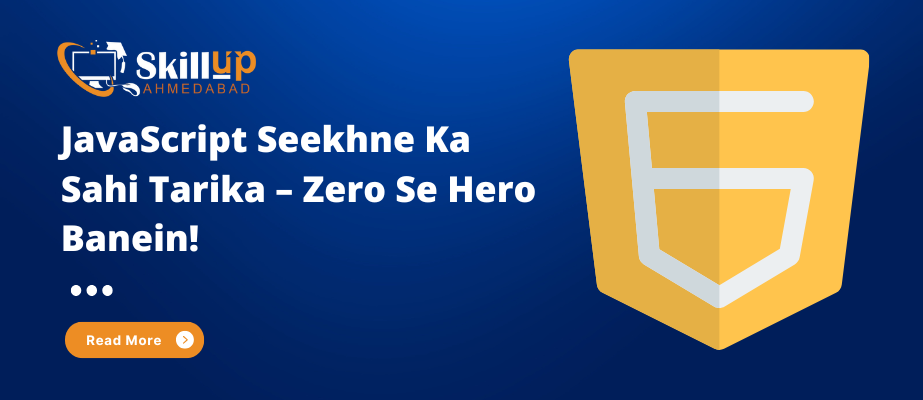 JavaScript Seekhne Ka Sahi Tarika – Zero Se Hero Banein!