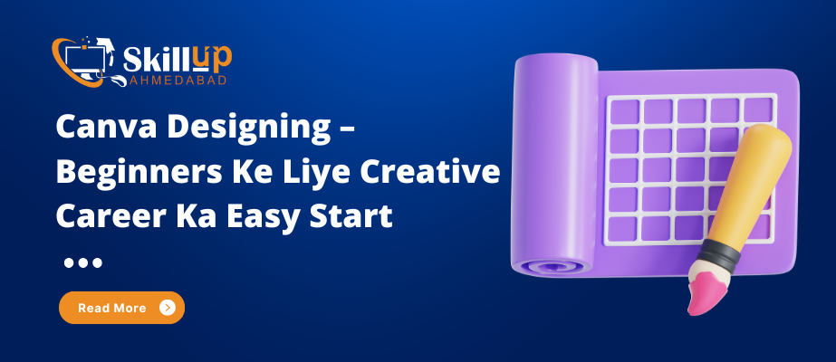 Canva Designing – Beginners Ke Liye Creative Career Ka Easy Start