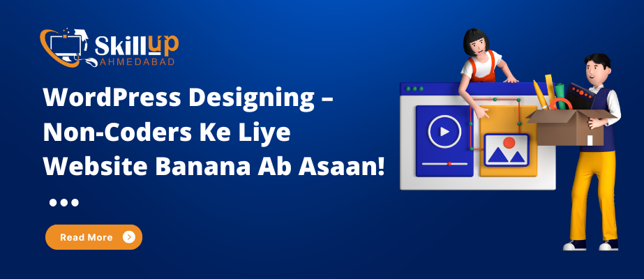 WordPress Designing – Non-Coders Ke Liye Website Banana Ab Asaan!
